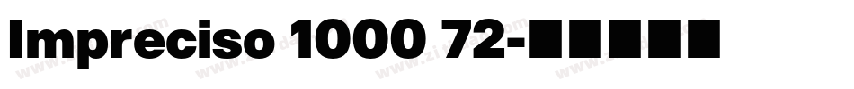Impreciso 1000 72字体转换